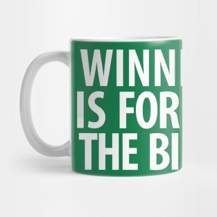 Winning Is For The Birds Mug